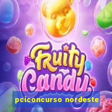 pciconcurso nordeste